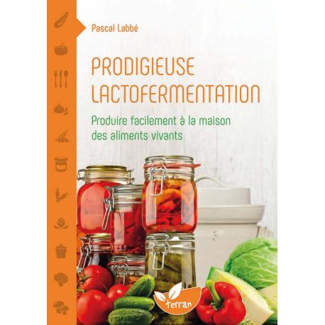 Prodigieuse lactofermentation